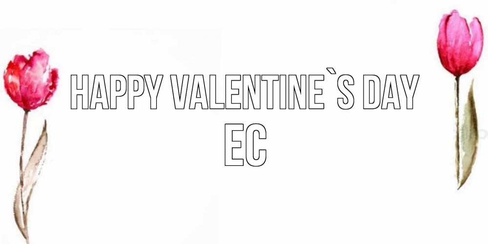 Greetings card с именем, Ес Happy Valentine`s Day Открытки на день всех влюбленных с тюльпанами акварелью Greetings with text for free download 